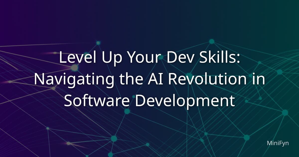 Level Up Your Dev Skills: Navigating the AI Revolution in Software Development