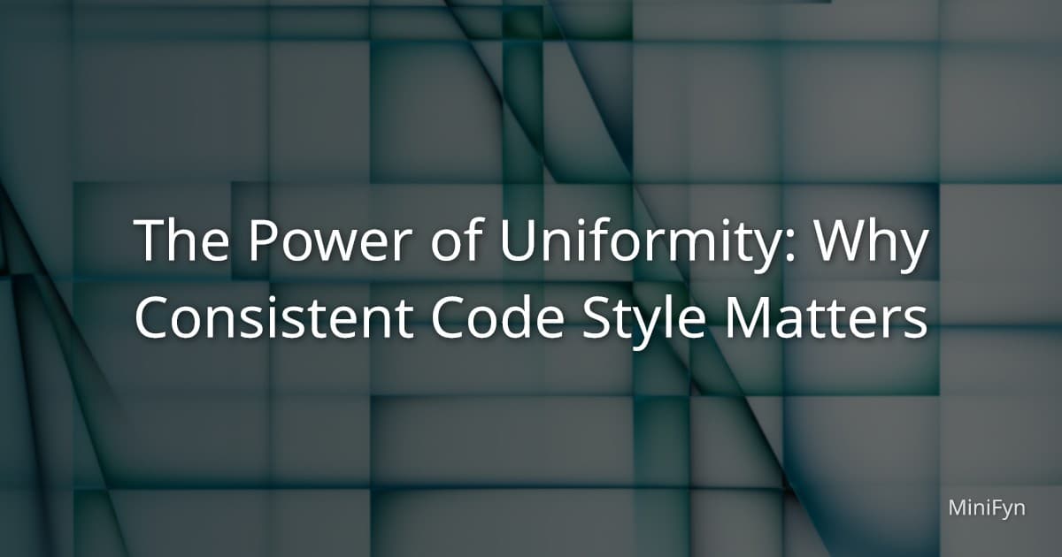 The Power of Uniformity: Why Consistent Code Style Matters